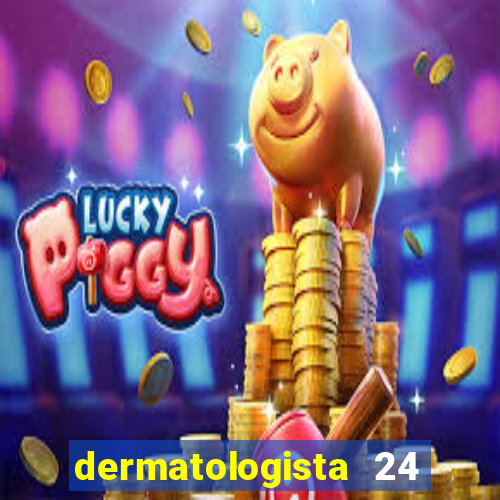 dermatologista 24 horas sp